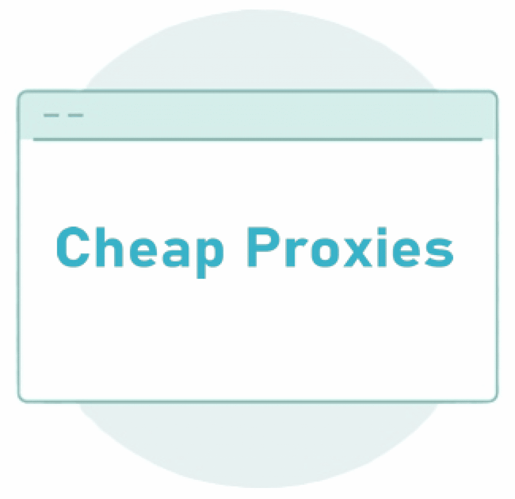 Cheap Proxies